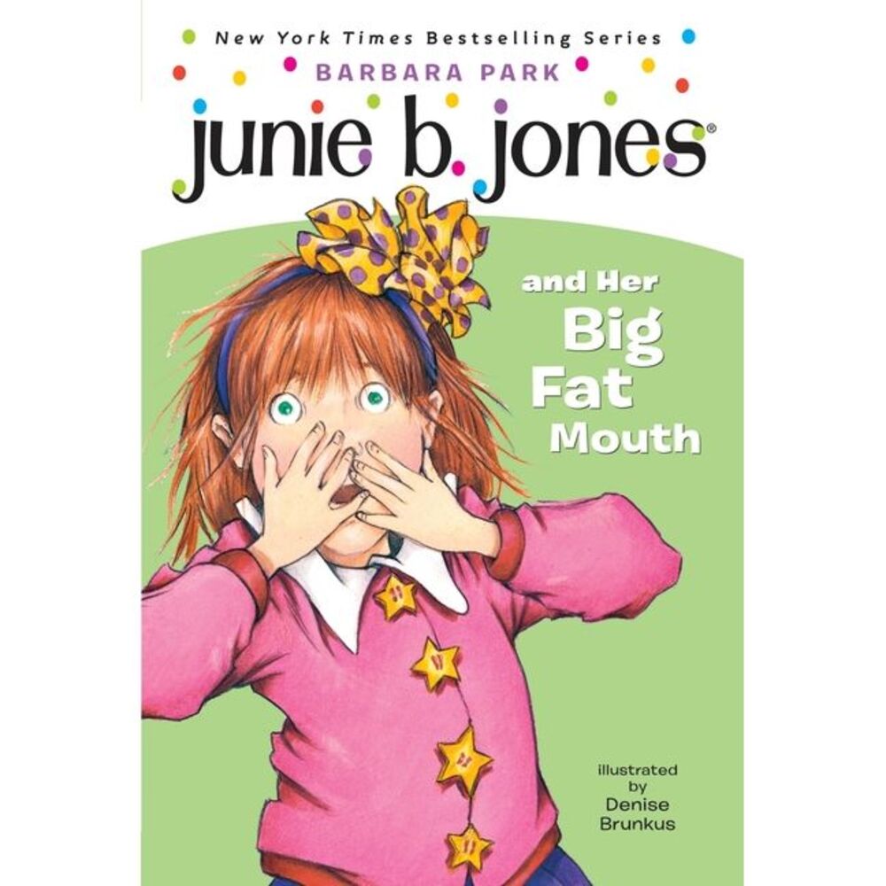 Junie B. Jones #3: Junie B. Jones and Her Big Fat Mouth -- Barbara Park
